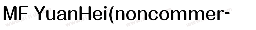 MF YuanHei(noncommer字体转换
